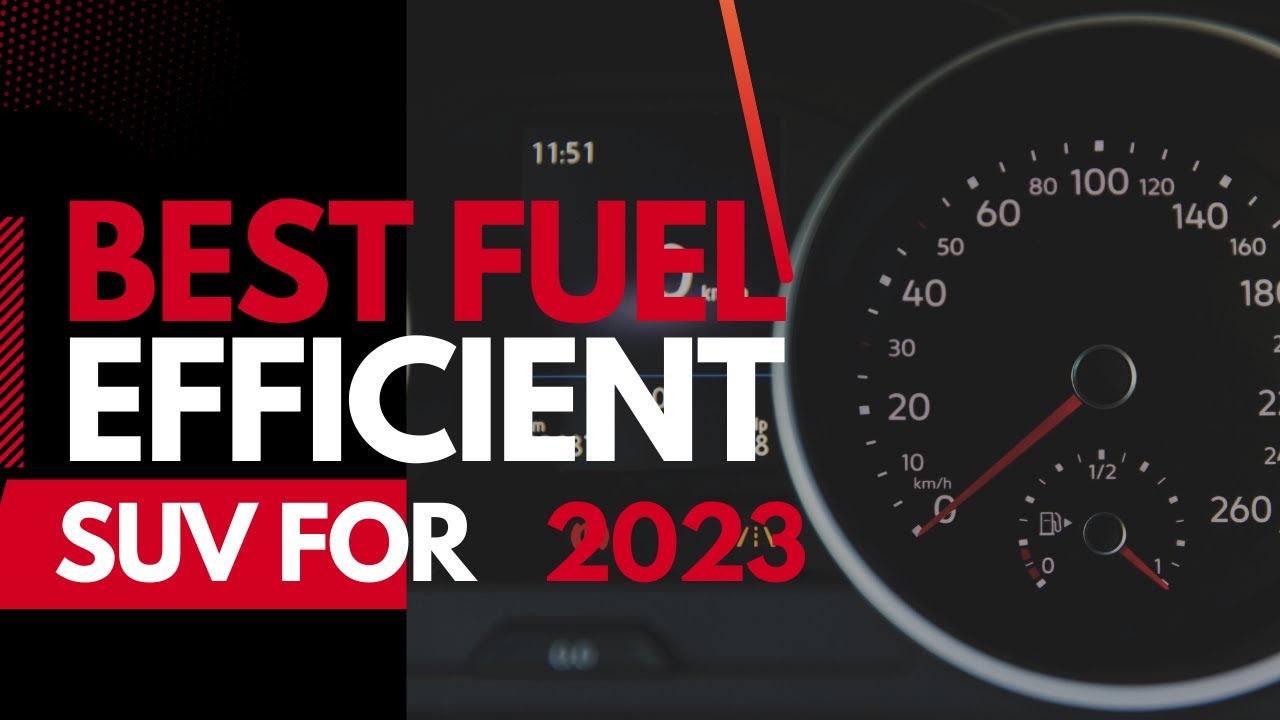 Best fuel efficient SUVs for 2023