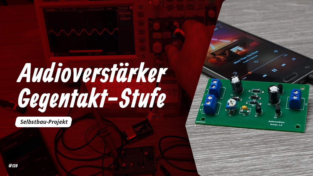 Audioverstärker selber bauen - Einfache Gegentaktstufe