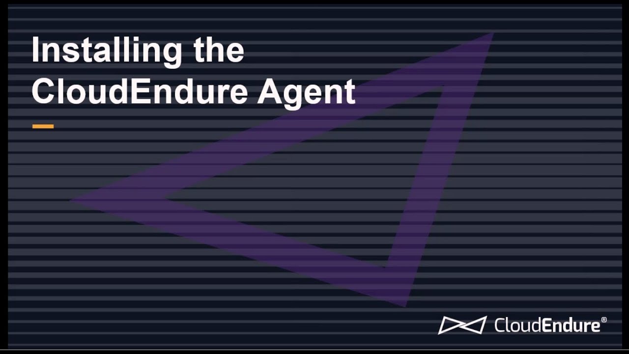 Installing the CloudEndure Agent