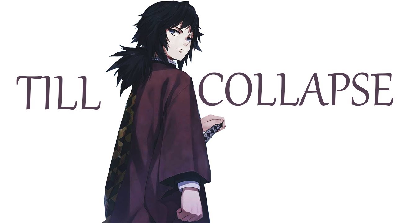 Demon Slayer - Till I Collapse [AMV]
