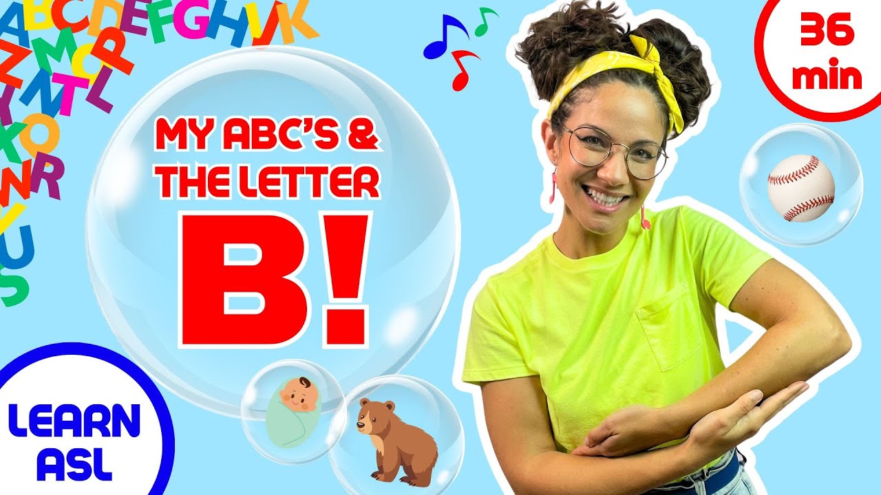 Learn ABC'S - The Letter B | Musical Education for Preschool, Toddlers and Baby | ASL & Phonetics!