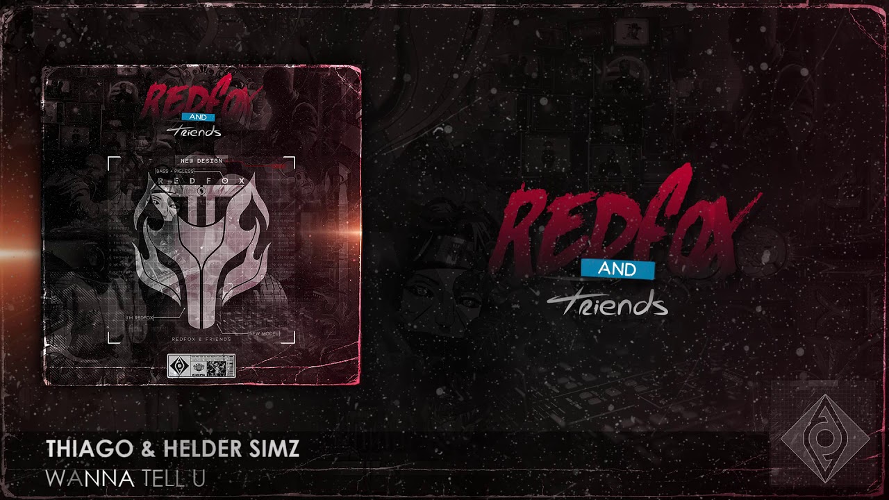 Thiago & Helder Simz - Wanna Tell U (Original Mix)  [Redfox And Friends Compilation]