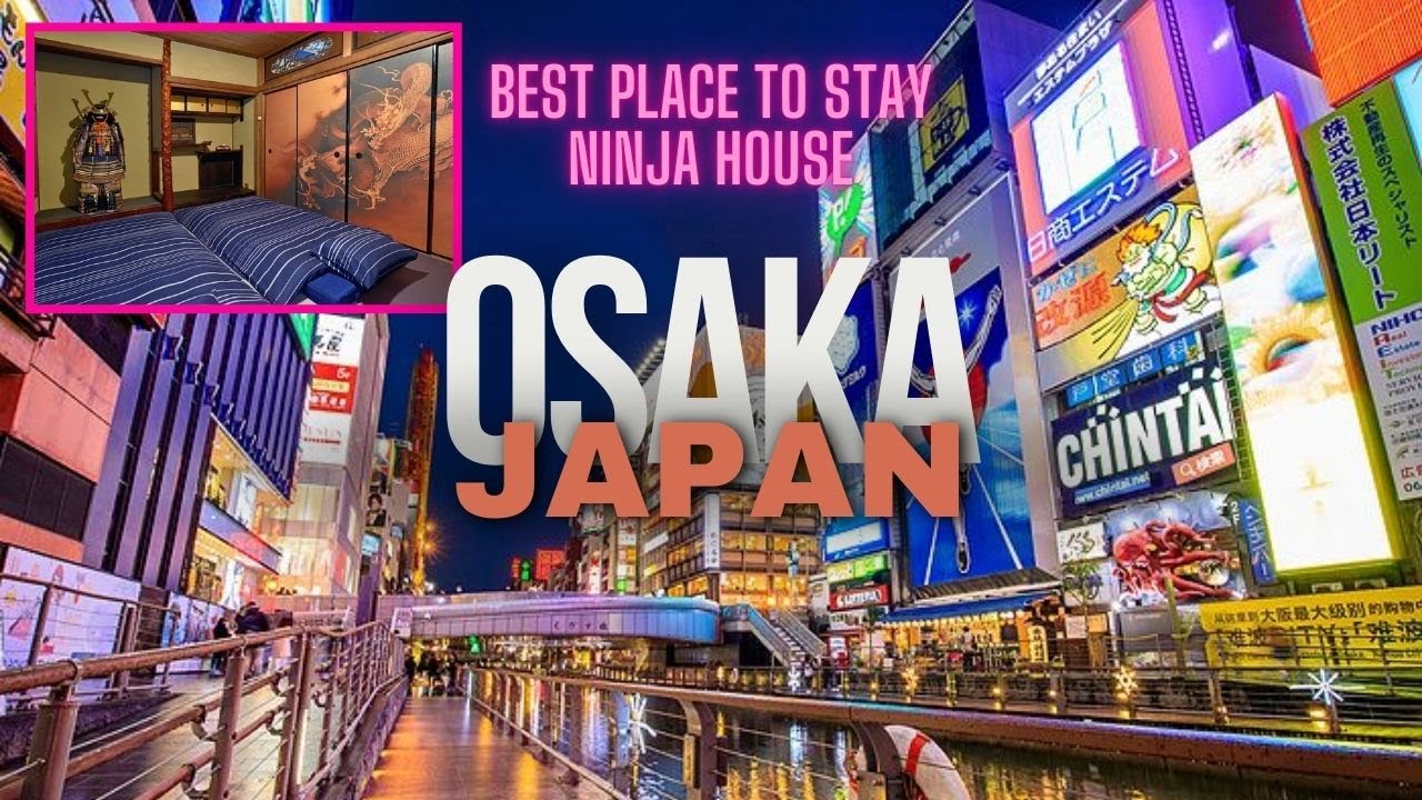Osaka Japan The Best Place to Stay NINJA HOUSE  near Dotonbori