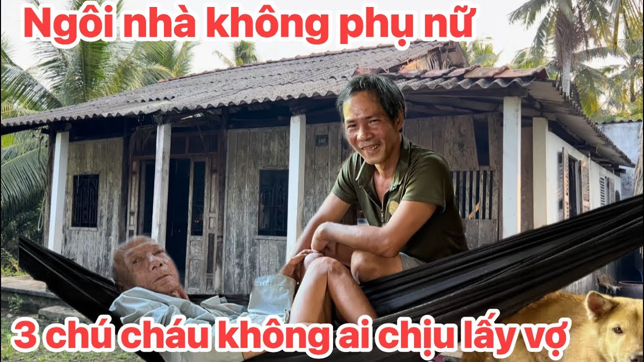 Kỳ lạ Ngôi nhà không phụ nữ, ba chú cháu quyết không lấy vợ vì giấc mơ kì lạ?! Nguyễn Thị Ngân