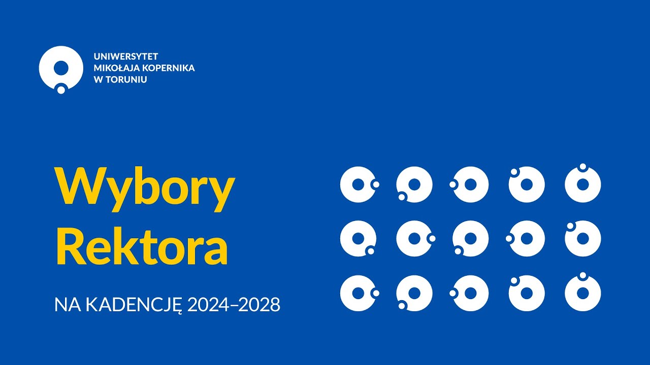 WYBORY REKTORA Uniwersytetu Mikołaja Kopernika w Toruniu na kadencję 2024-2028