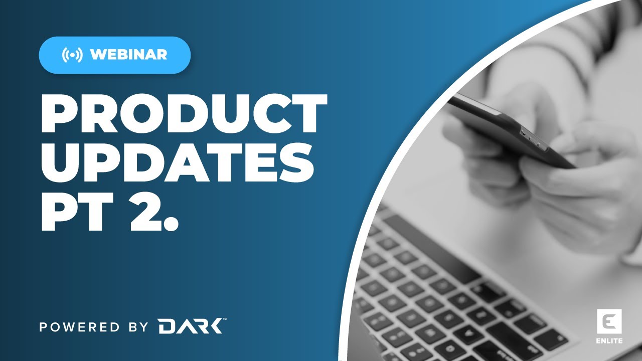 Webinar Bites: Product Updates Pt 2