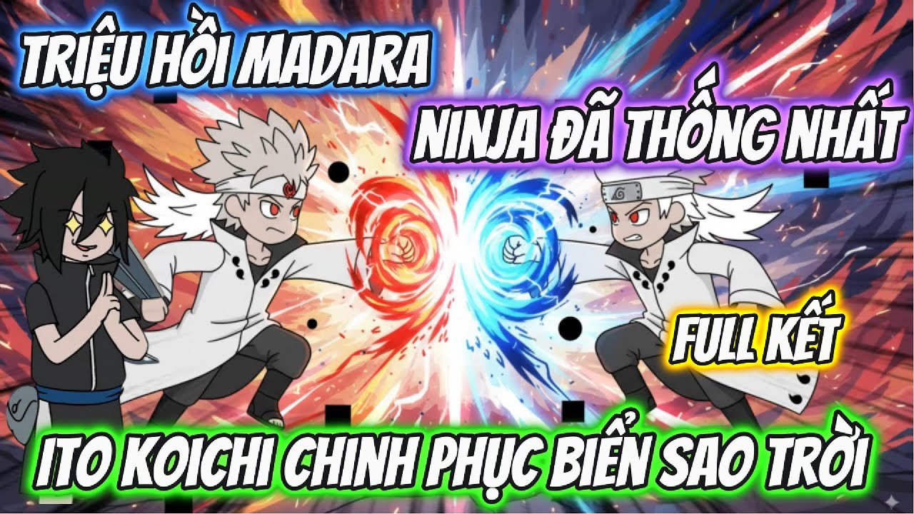 Triệu Hồi Madara Ninja Đã Thống Nhất Ito Koichi Chinh Phục Biển Sao Trời | Team VietSub