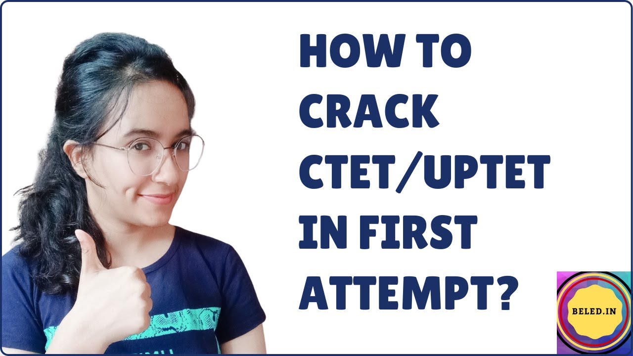 How to crack CTET/UPTET in first attempt? Books, Strategy to score 120+