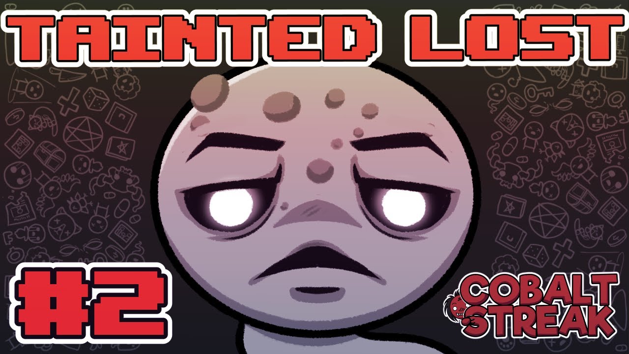 TAINTED LOST RUNS #2 [The Binding of Isaac: Repentance]