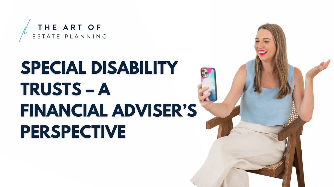 Special Disability Trusts – a financial adviser’s perspective