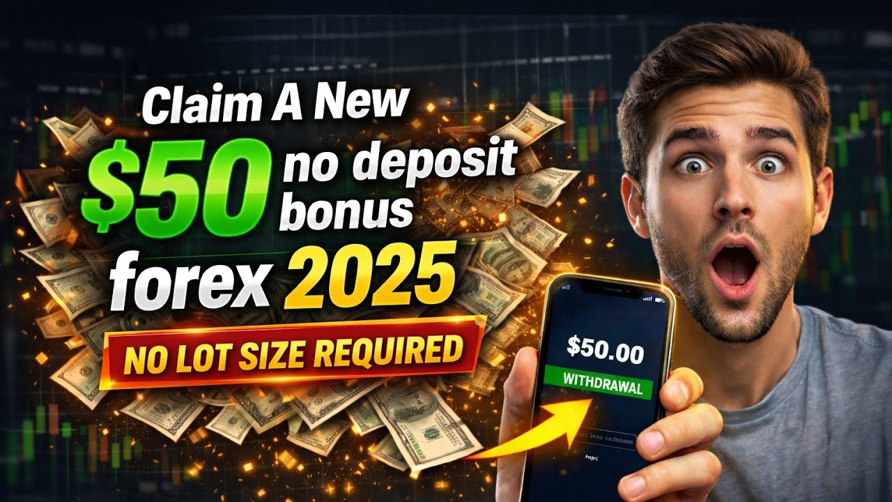 Claim A New $50 No Deposit Bonus Forex 2025/2026 | No Lots Size Required