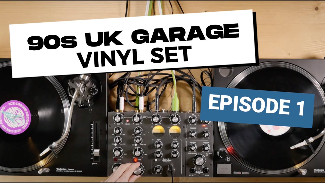 UK Garage - 90s Vinyl Set | EPISODE 1