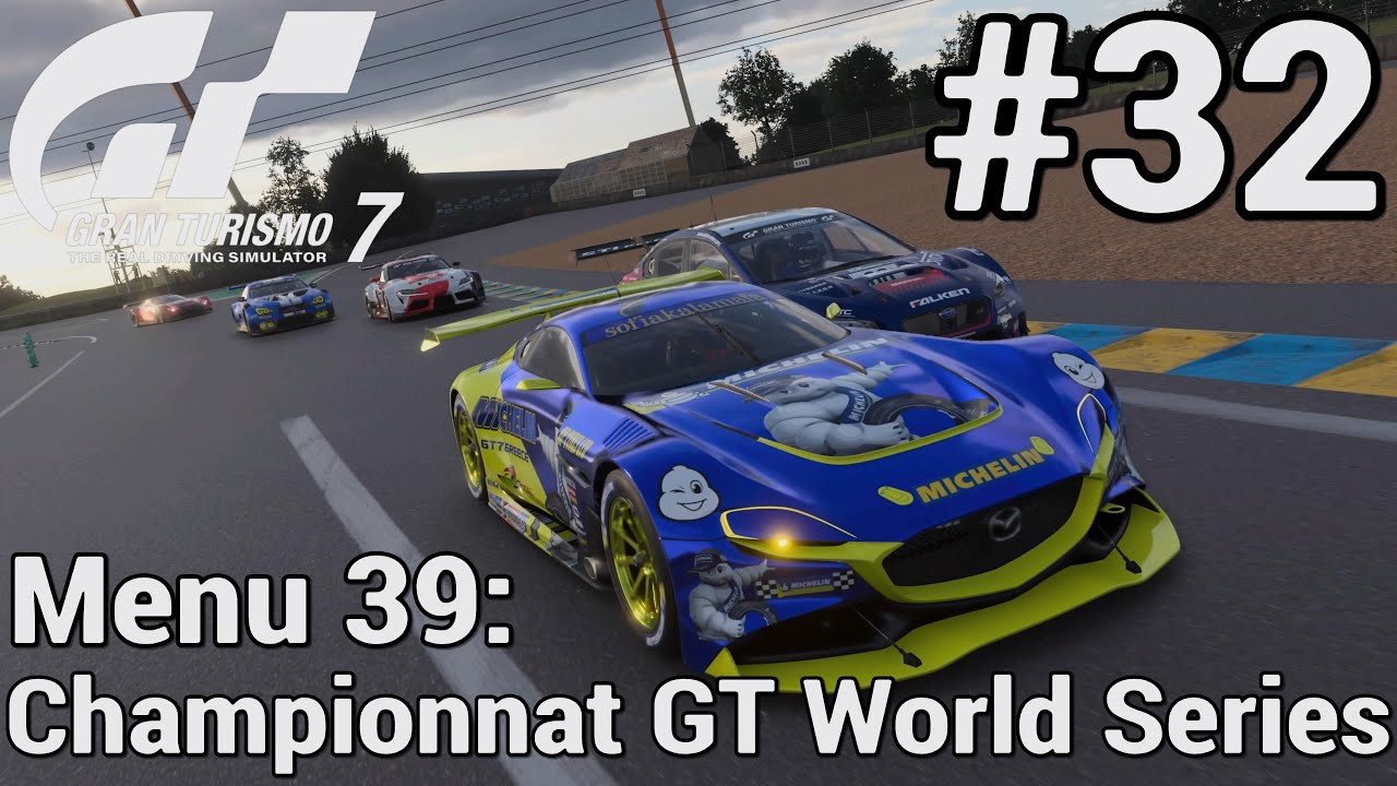 Gran Turismo 7 // Carrière #32 // Menu 39: Championnat GT World Series