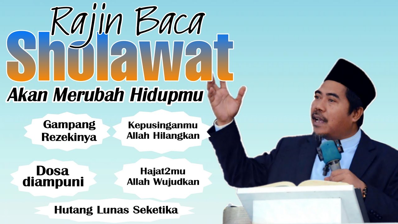Sholawatmu Akan Merubah Hidupmu Yg Susah Jadi Senang & diluaskan rezekinya | KH Fakhruddin AlBantani