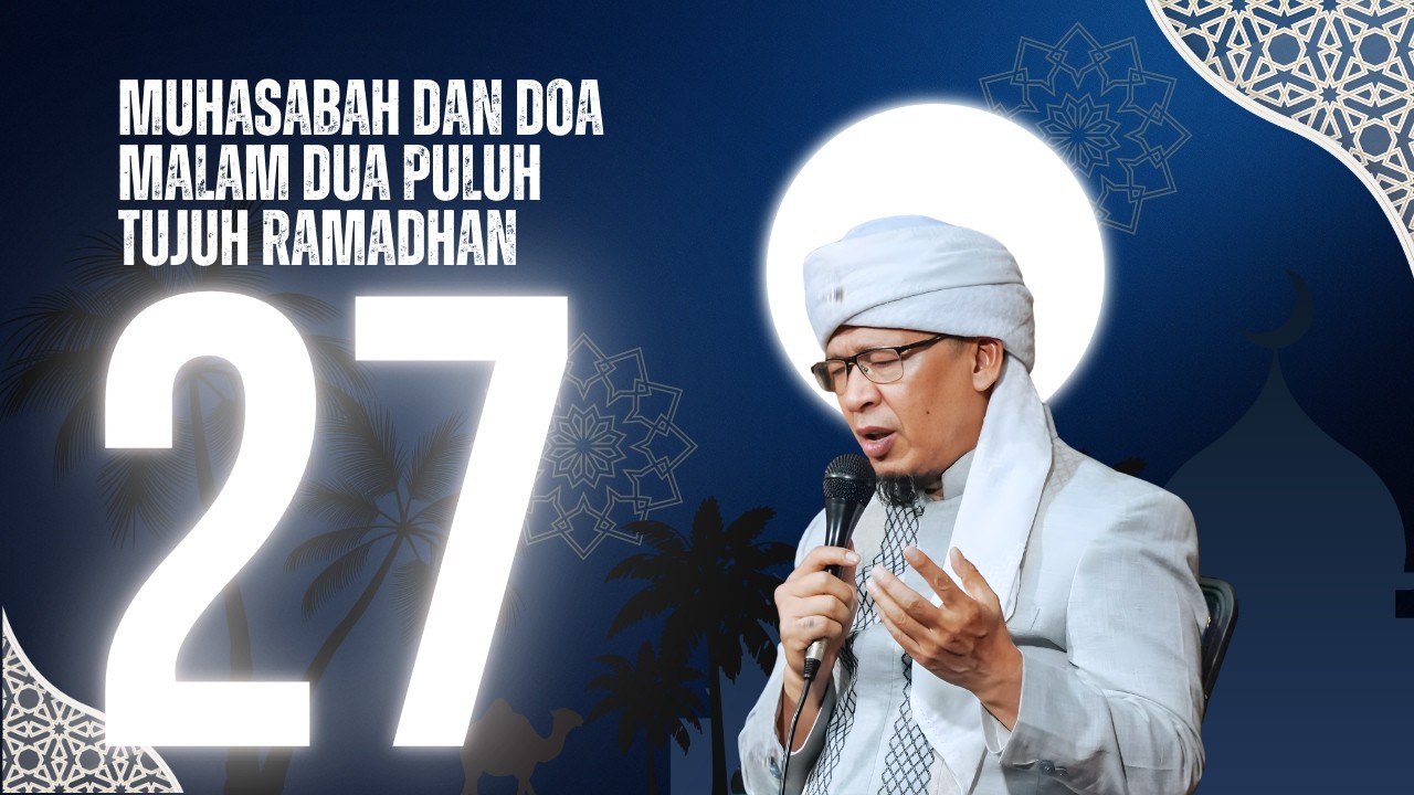 Aa Gym | Muhasabah dan Doa Malam ke 27 Ramadhan 1447 H