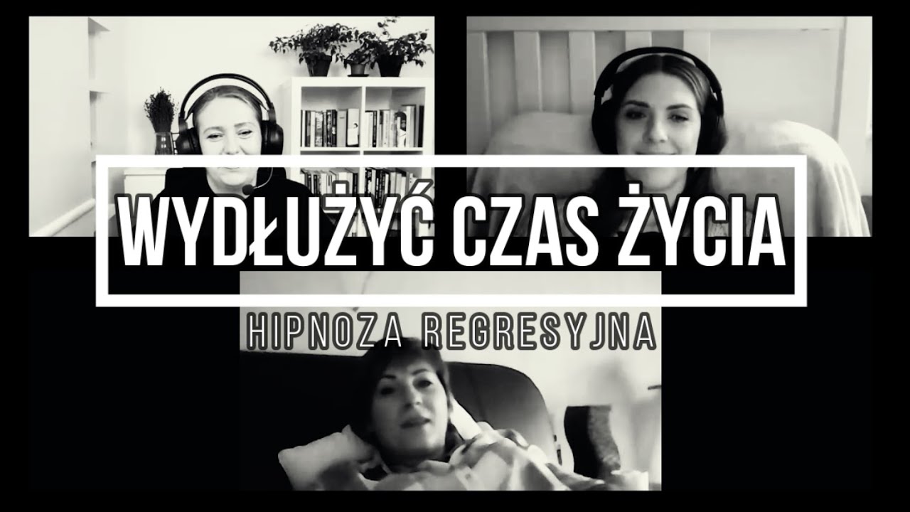 475-PL Joanna, Wydłużyć czas życia - Aneta Pietrzak Hipnoza Regresyjna