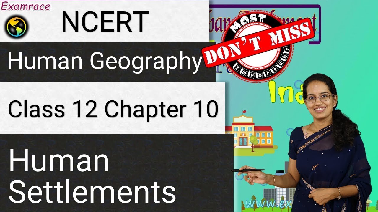 NCERT Class 12 Human Geography Chapter 10: Human Settlements | CBSE | CUET Geography