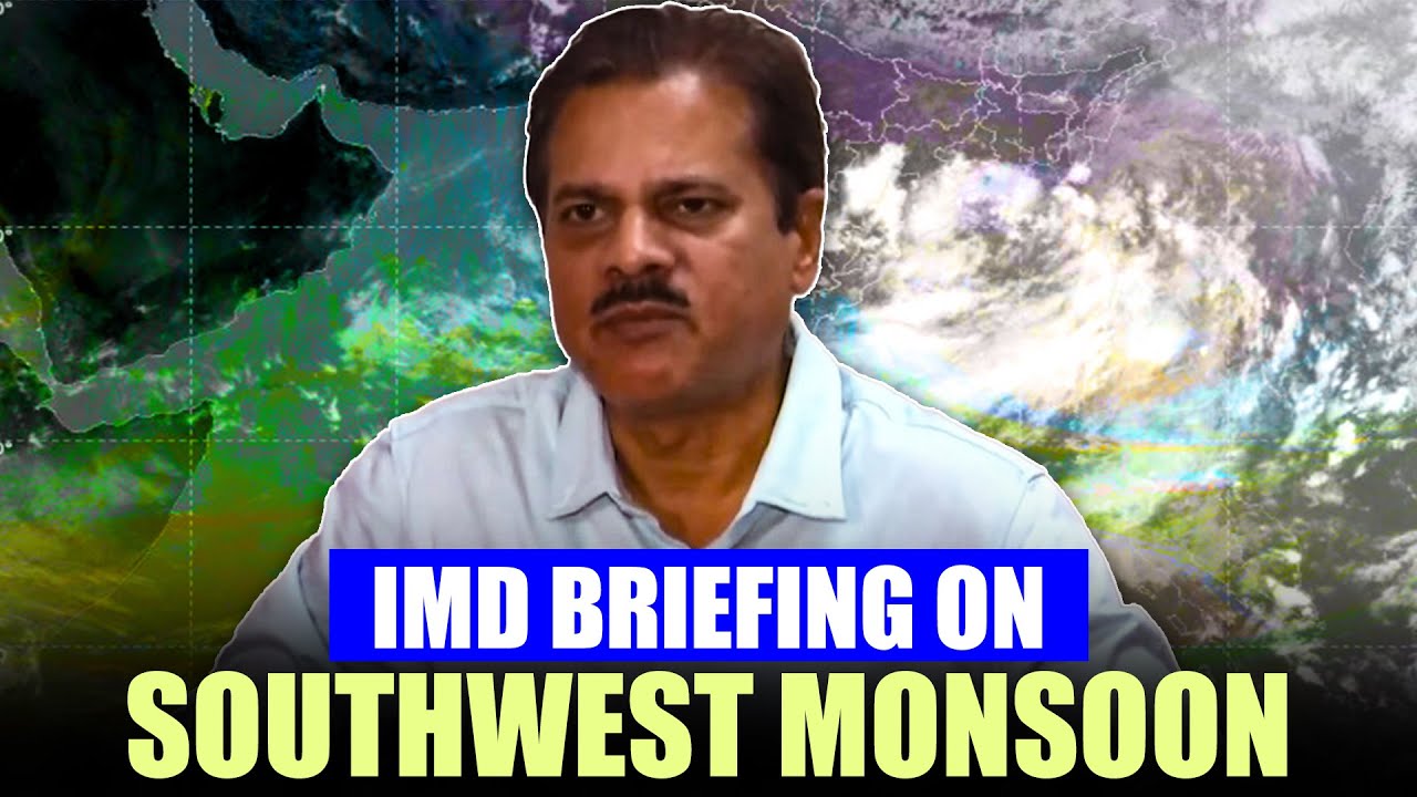 IMD Press Briefing on &ldquo;Updated Long Range Forecast (LRF) for the Southwest Monsoon 2025