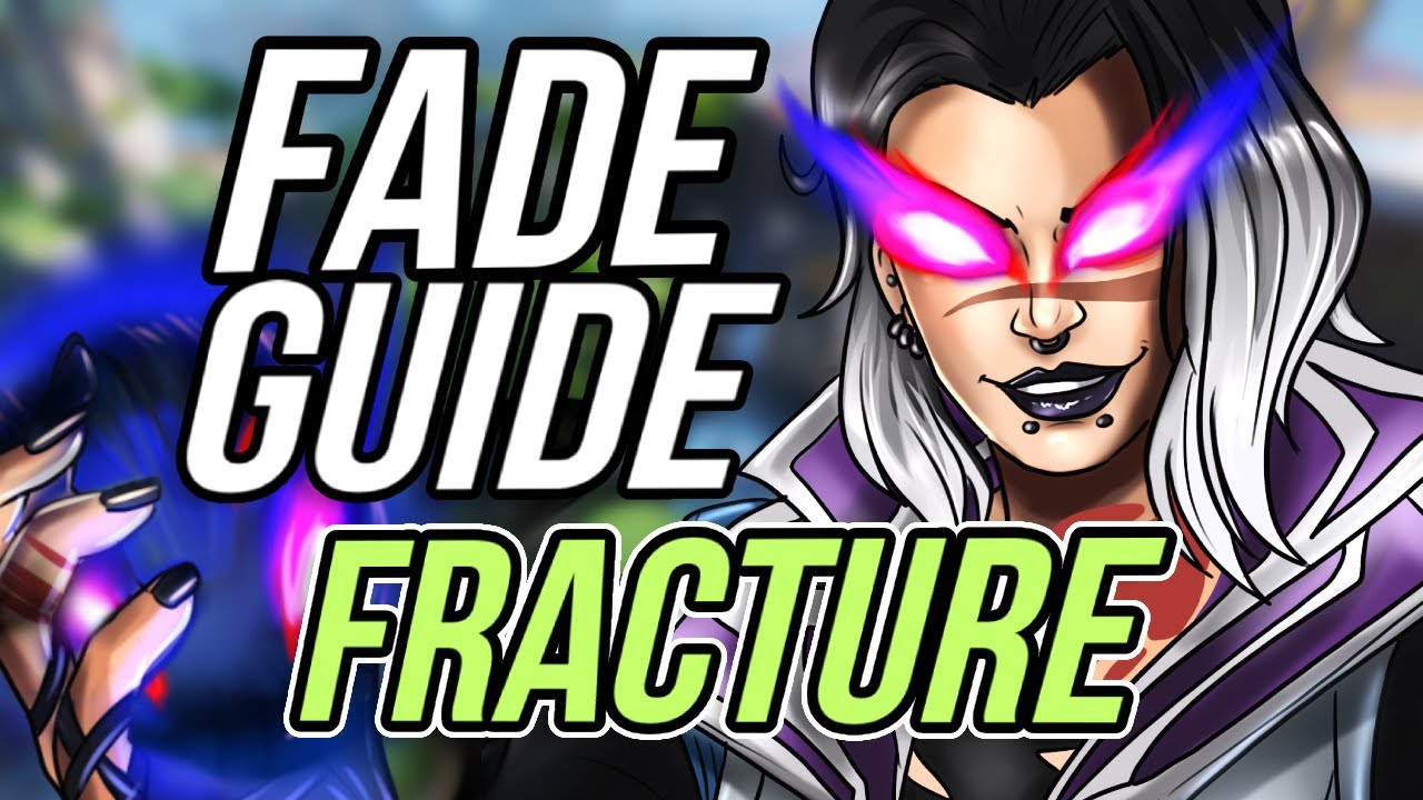 Complete Guide for Fade - Fracture | Lineups Included