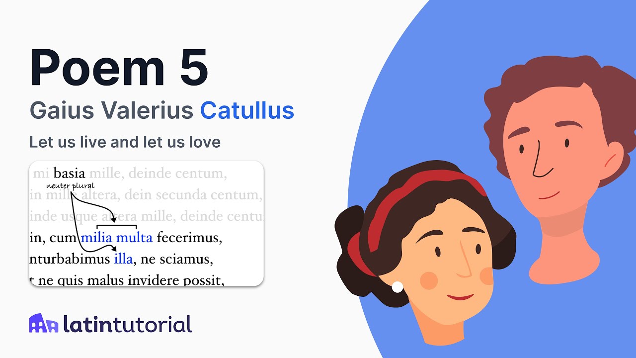 Catullus Poem 5: Let Us Live and Let Us Love