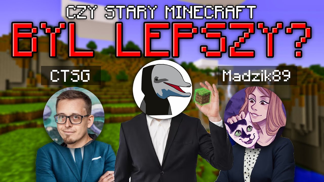 Czy stary Minecraft był lepszy? Feat. CTSG & MagdalenaMariaMonika