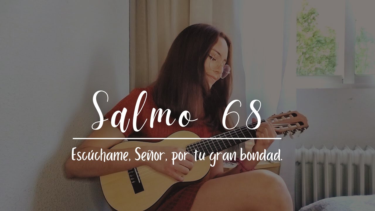 🌼SALMO 68 l Escúchame, Señor, por tu gran bondad l Cantado en ESPAÑOL l Letra y Acordes 🎶