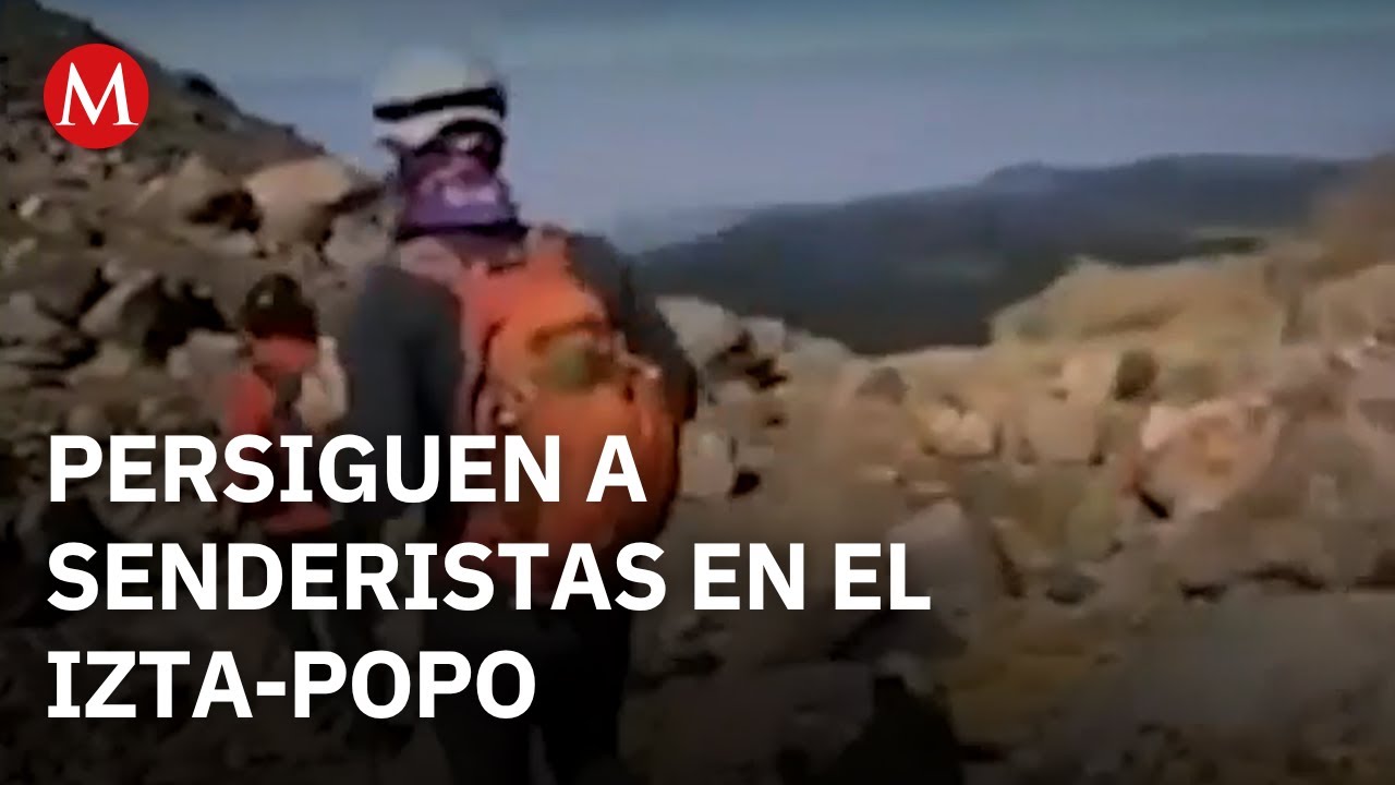 Monta&ntilde;istas del Izta-Popo denuncian persecuci&oacute;n armada