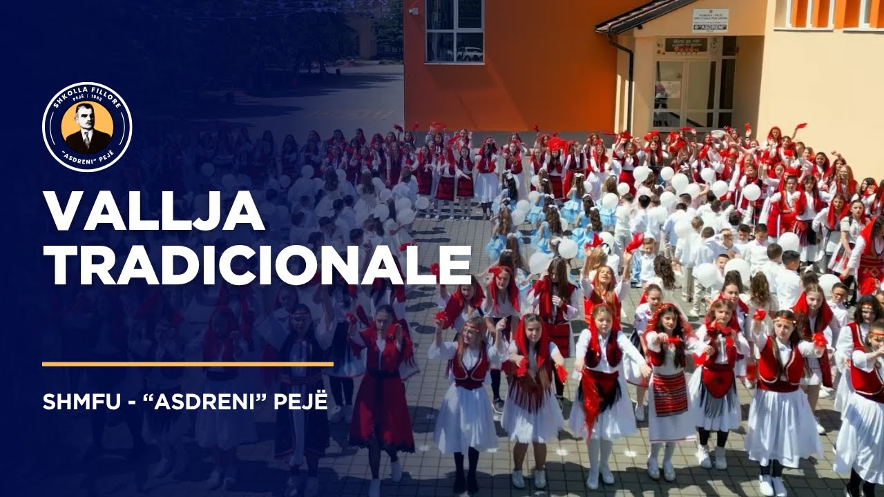 Vallja Tradicionale - Shkolla Asdreni Pejë