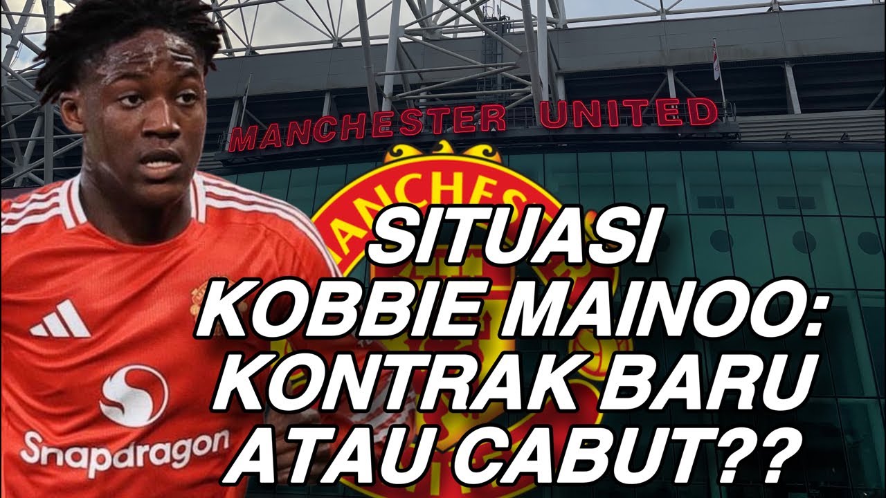 Kabar Manchester United: Kobbie Mainoo Akan Perpanjang Kontrak Atau Cabs??