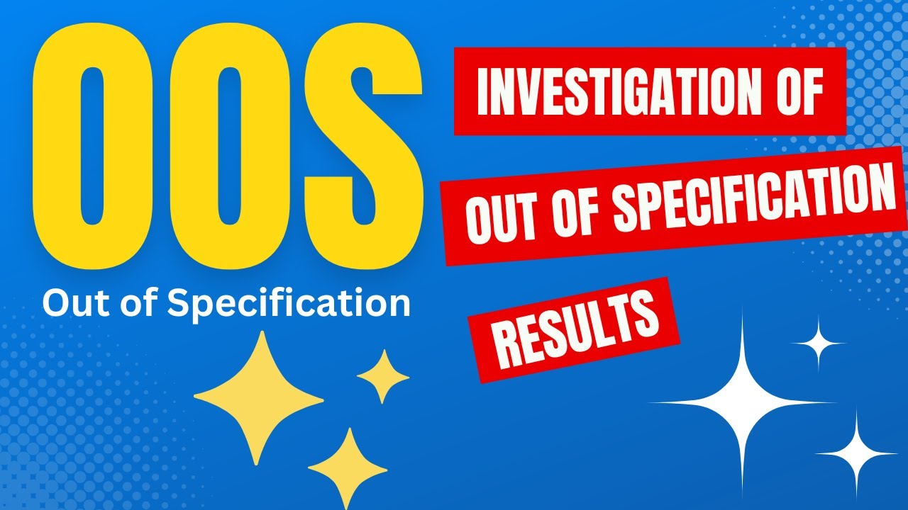Investigation of Out of Specification Results | OOS Investigation
