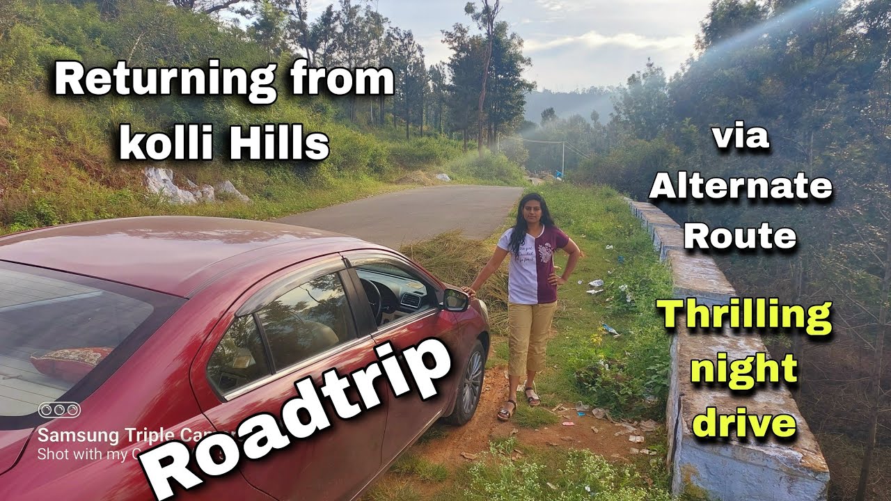 Hill Drive during night | Kolli Hills to Chennai Roadtrip till Aathur| 373kms|Ciaz drive