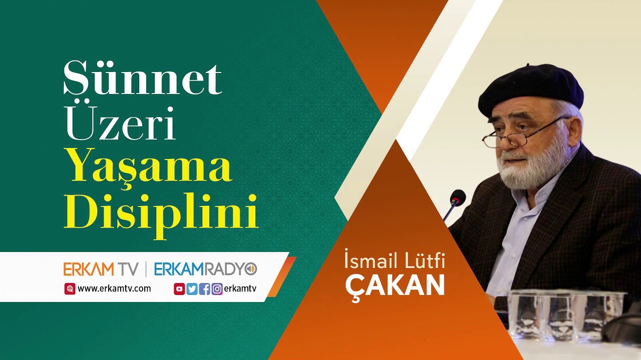 İsmail Lütfi Çakan - Sünnet Üzere Yaşamak
