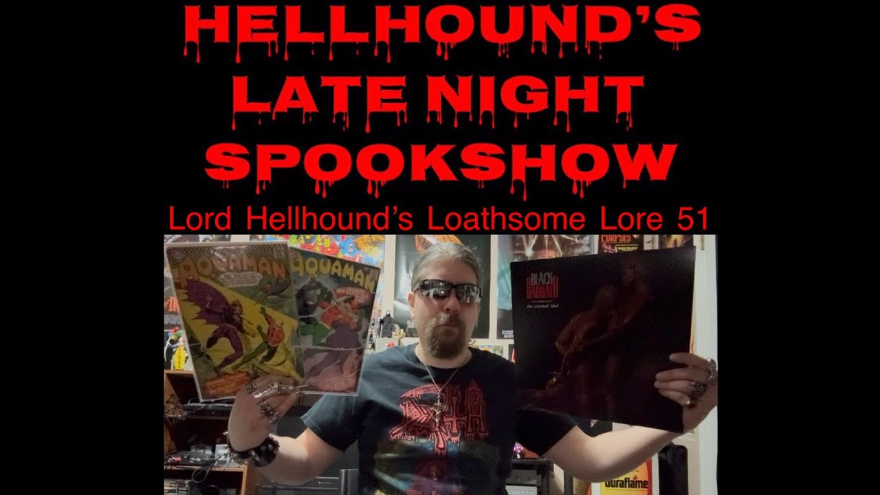 Lord Hellhound’s Loathsome Lore 51