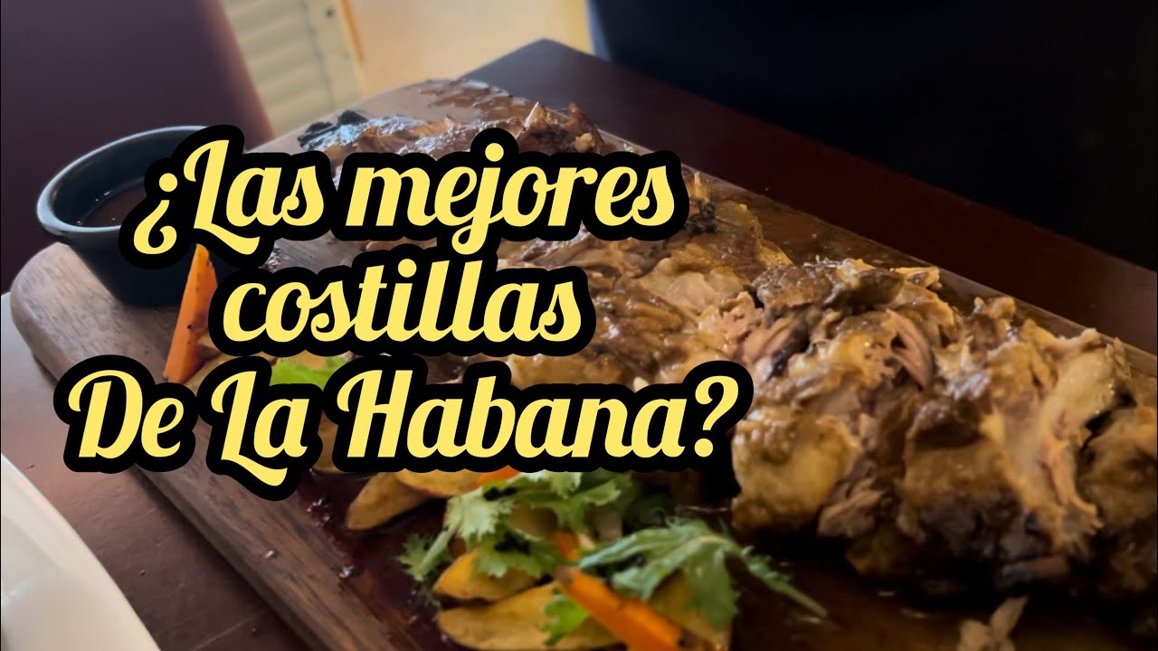 LAS MEJORES COSTILLAS de La Habana.