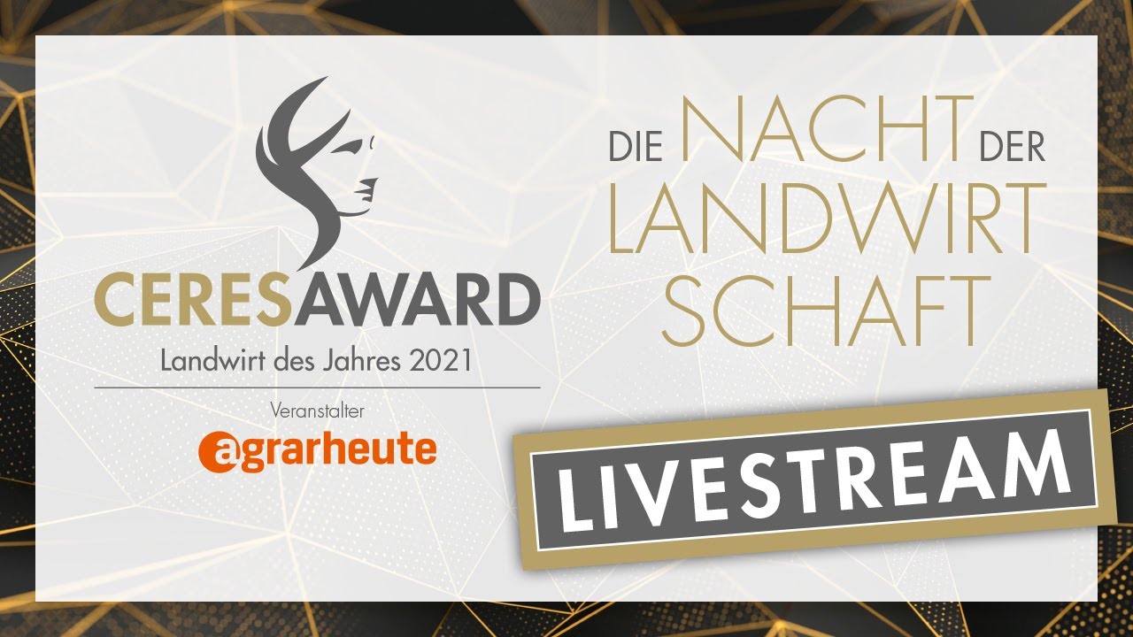 CeresAward 2021: Preisverleihung zum Landwirt des Jahres