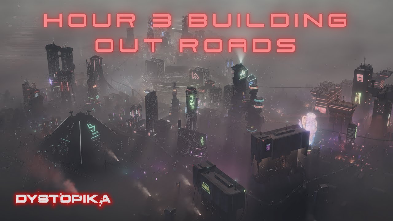My third hour in Dystopika with roads and tracks – Exploring the Neon Dystopia & Learning the Basics
