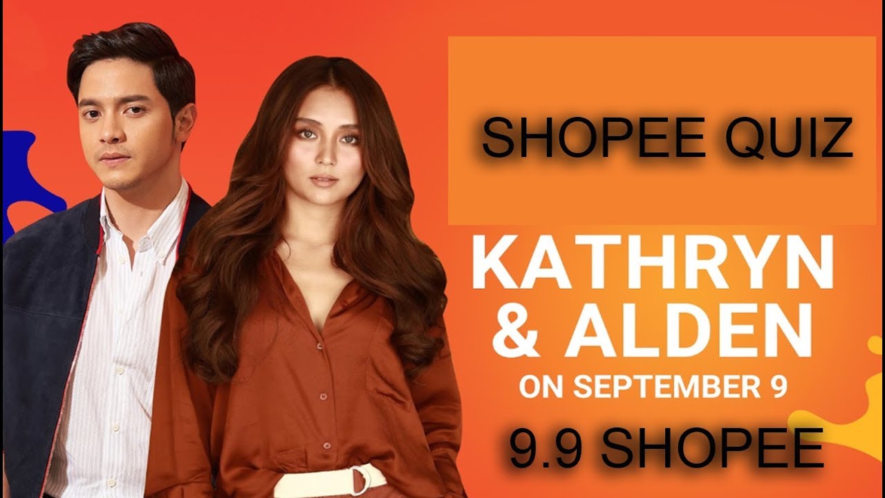 9.9 SHOPEE || SHOPEE QUIZ || FT. ALDEN RICHARDS and KATHRYN BERNARDO