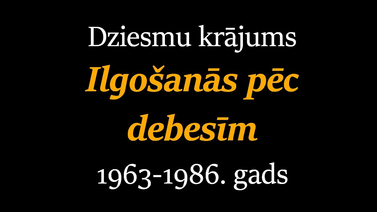 Dziesmu krājums ''Ilgošanās pēc debesīm'' 1963-1986. gads