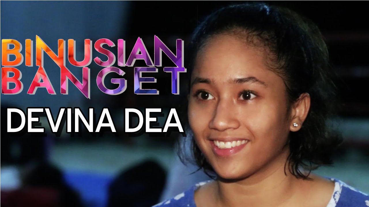 BINUSIAN BANGET - Devina Dea - Marketing Communication Student