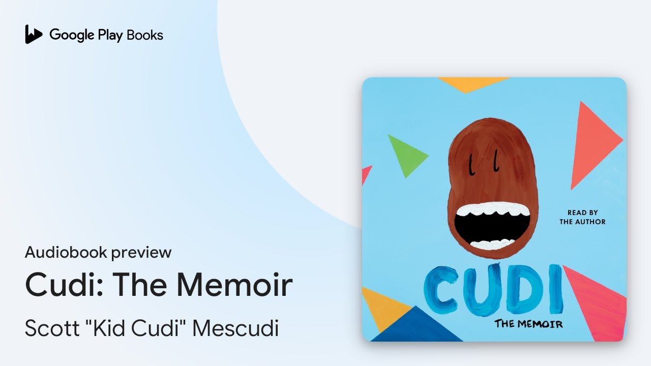 Cudi: The Memoir by Scott "Kid Cudi" Mescudi · Audiobook preview