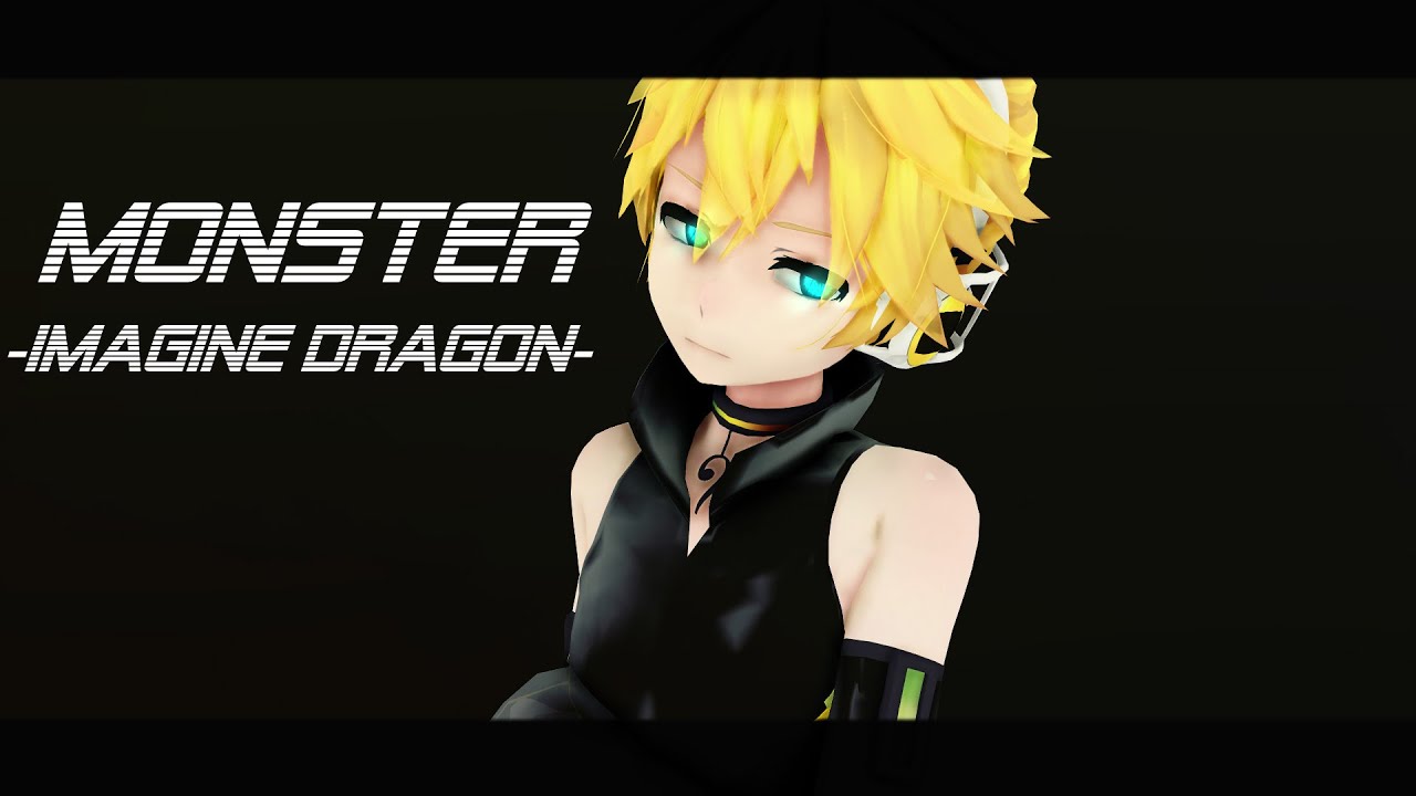 [MMD//ORIGINAL] Monster - Imagine Dragon (+MOTION DL)