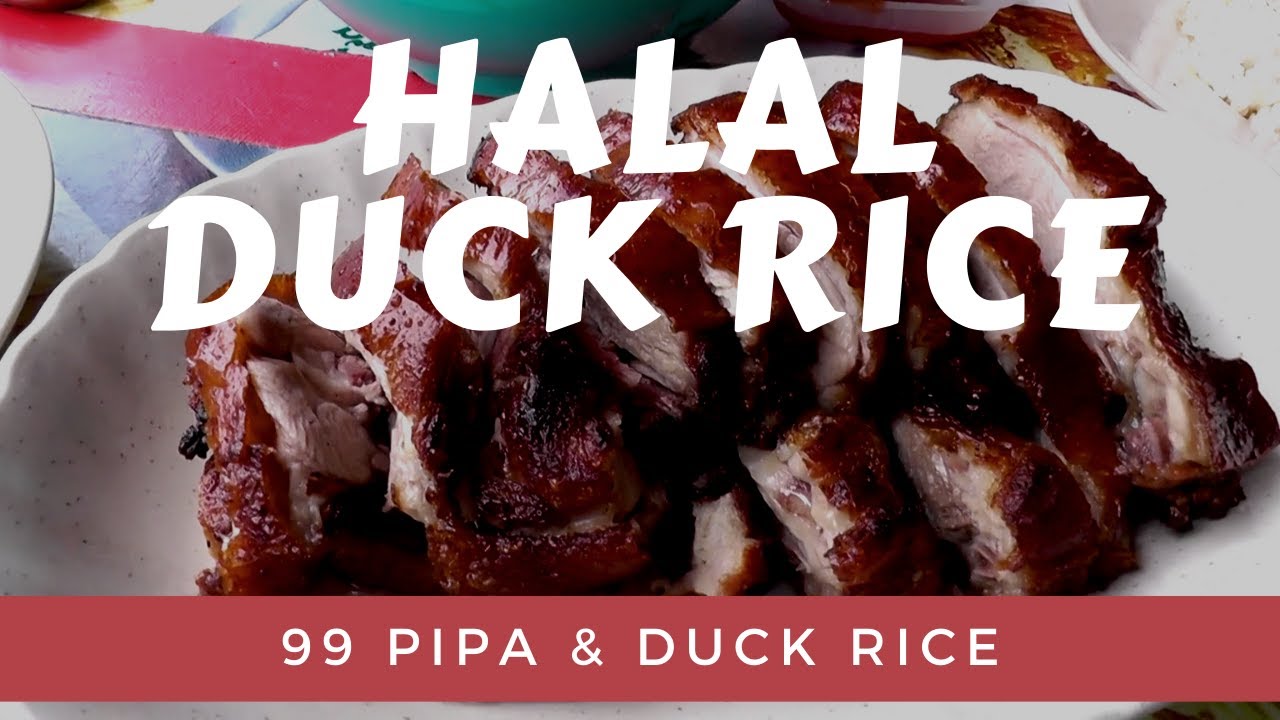 Halal Duck Rice in Penang: 99 Pipa & Duck Rice, Air Itam [Closed Down]