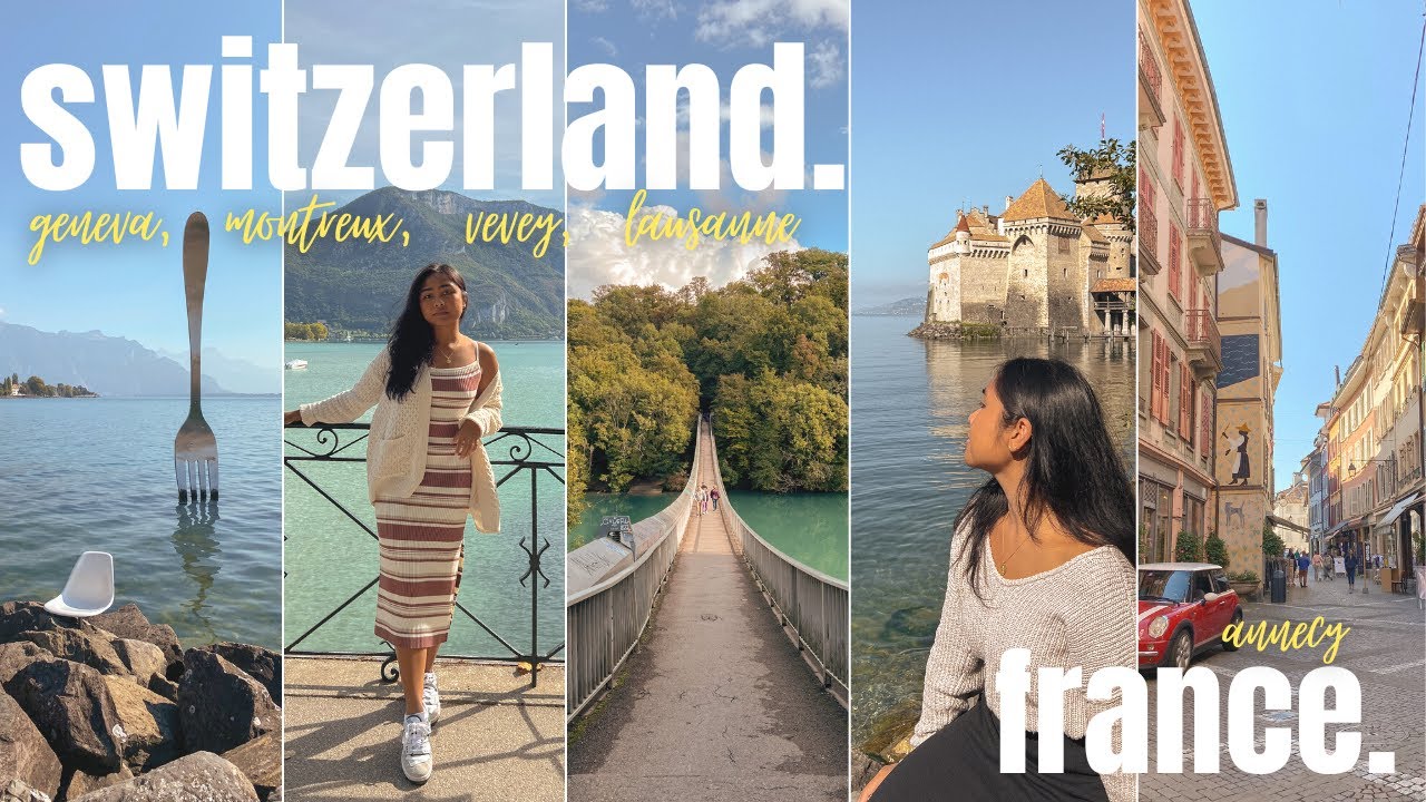 switzerland vlog | exploring geneva, montreux, vevey, lausanne, and annecy, france in 4 days | pt 3