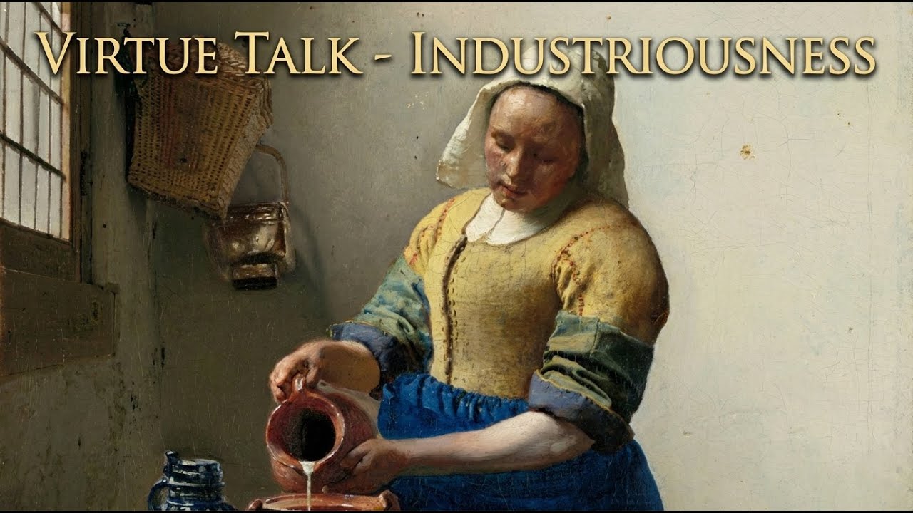 Virtue Talk - Industriousness