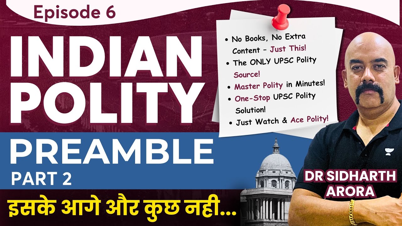 #EP6: Preamble_PART 2 | Complete Indian Polity for UPSC | Dr Sidharth Arora