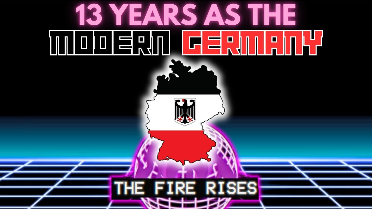 13 Years as Germany in the Modern Day