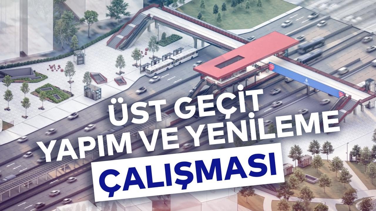 ÜST GEÇİT YAPIM VE YENİLEME ÇALIŞMASI