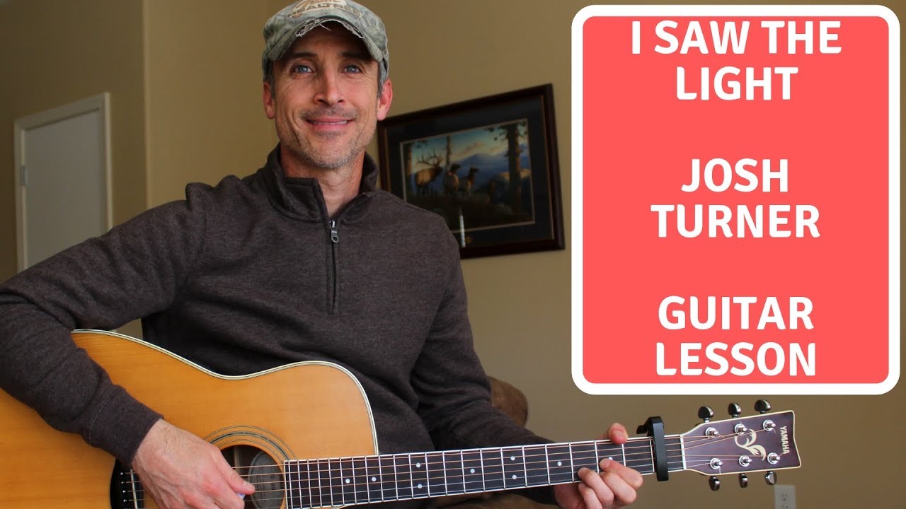 I Saw The Light  - Josh Turner - Guitar Lesson | Chords