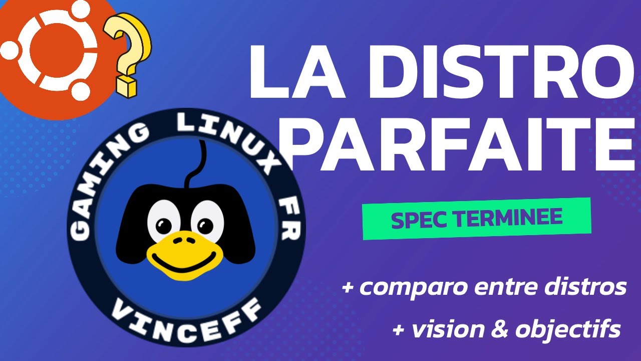 La distro parfaite : On y voit clair et on rentre dans le dur !