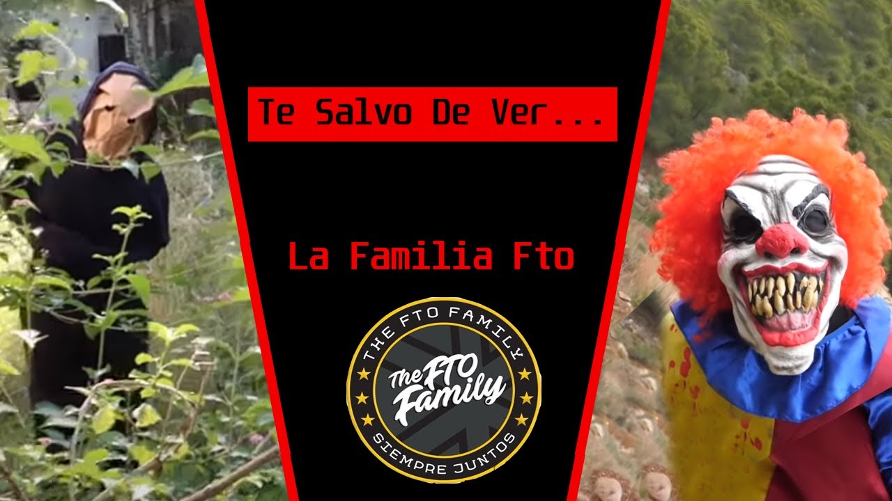 Te Salvo De Ver:La Familia Fto